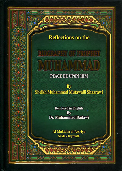 Hadith And Seerah :: Seerah :: Reflections On The Biography Of Prophet ...